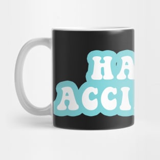 Happy Accidents Mug